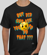 Load image into Gallery viewer, WORDLINE : BUT DID GOD ASK YOU (Pre-order status )