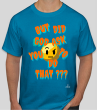 Load image into Gallery viewer, WORDLINE : BUT DID GOD ASK YOU (Pre-order status )